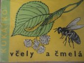 kniha Včely a čmeláci - med a semena, SNDK 1962