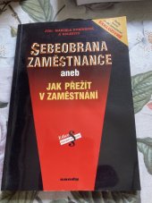 kniha Sebeobrana zaměstnance, aneb, Jak přežít v zaměstnání, Sondy 2002