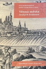 kniha Věnná města českých královen, Historicky ustav AV ČR v.v.i. 2022