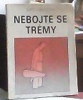 kniha Nebojte se trémy, Supraphon 1990