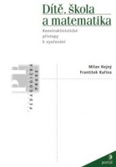 kniha Dítě, škola a matematika Konstruktivistické přístupy k vyučování, druhé aktualizované vydání, Portál 2015