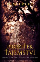 kniha Prožitek tajemství Převratný způsob k duchovnímu probuzení, Dobrovský 2016