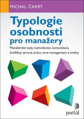 kniha Typologie osobnosti pro manažery Manažerské styly, rozhodování, komunikace, konflikty,..., Portál 2024