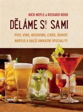 kniha Děláme si sami Pivo, víno, medovinu, cider, šumivé nápoje a další unikátní speciality, Víkend  2017