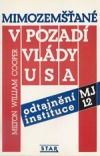 kniha Mimozemšťané v pozadí vlády USA, STAR Praha 1993