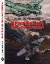 kniha Sestřelen nad Pacifikem příběh poručíka Gorgona [i.e. Gordona] Manuela, Toužimský & Moravec 2010