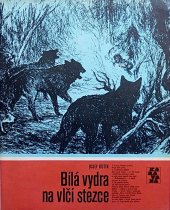 kniha Bílá vydra na vlčí stezce, Albatros 1985