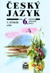 kniha Český jazyk pro 6. ročník základní školy a pro odpovídající ročník víceletých gymnázií, SPN 2001