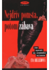 kniha Nejdřív pomsta, potom zábava, Books 1998