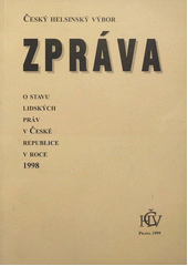 kniha Report on the state of human rights in the Czech Republic 1998, Czech Helsinki Committee 1999