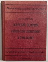 kniha Kapesní slovník lužicko-česko-jihoslovanský a česko-lužický = Kapsowy słownik serbsko-čěsko-južnosłowjanski a čěskoserbski = Džepni rečnik lužičko-češko-jugoslavenski i češko-lužički, Českolužický spolek Adolf Černý 1920