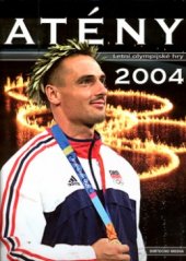 kniha Atény 2004 letní olympijské hry, Dirtecho Media 2004