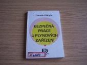 kniha Bezpečná práce u plynových zařízení, Práce 1986