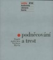 kniha Podněcování a trest téměř další hra Václava Havla, Knihovna Václava Havla 2009