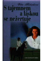 kniha S tajemnem a láskou se nežertuje volné pokračování knihy Dívka se zvláštními schopnostmi, Erika 2007