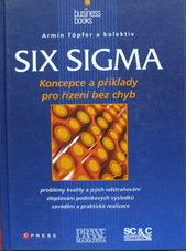 kniha Six Sigma koncepce a příklady pro řízení bez chyb, CPress 2008