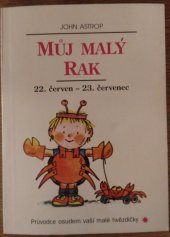 kniha Můj malý Rak 22. červen až 23. červenec : průvodce osudem vaší malé hvězdičky, Votobia 1995