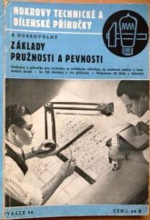 kniha Základy pružnosti a pevnosti Učebnice a příručka pro techniky se zvláštním ohledem na moderní směry v konstrukci strojů, Josef Hokr 1944