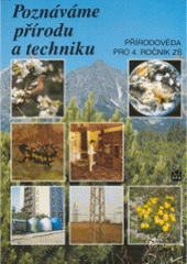 kniha Poznáváme přírodu a techniku přírodověda pro 4. ročník základní školy, SPN 1996