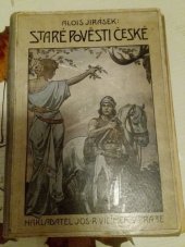 kniha Staré pověsti české, Jos. R. Vilímek 1917