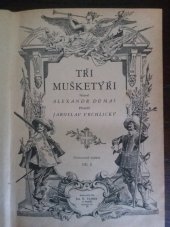 kniha Tři mušketýři. Díl I, Jos. R. Vilímek 1935
