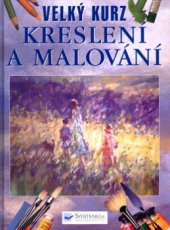 kniha Velký kurz kreslení a malování, Svojtka & Co. 2003