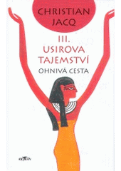 kniha Usirova tajemství 3, - Ohnivá cesta, Alpress 2005