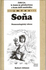 kniha Jaká je, k čemu je předurčena a kam míří nositelka jména Soňa nomenologický obraz, Adonai 2003
