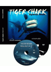 kniha Tiger shark - hyena moří, Trnky-brnky 2007