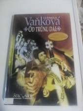 kniha Tajemství opuštěného přemyslovského trůnu. II, - Od trůnu dál, Šulc & spol. 1999