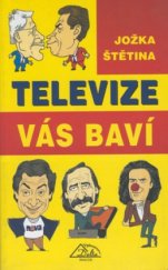kniha Televize vás baví, aneb, Když Gott se ženou snídá, Delta 1998