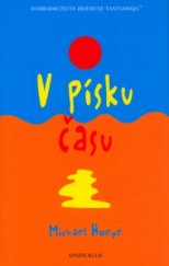 kniha V písku času dobrodružství Hermuxe Tantamoqa, Knižní klub 2004