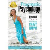 kniha Pragmatic psychology, Access Consciousness Publishing Company 2013