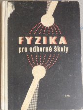 kniha Fyzika pro odborné školy, SPN 1960