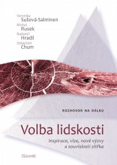 kniha Volba lidskosti Inspirace, vize, nové výzvy a souvislosti zítřka / rozhovor na dálku, Časoděj 2014