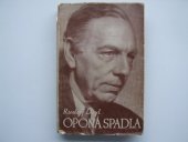 kniha Opona spadla Vzpomínky a paměti, Pražská akciová tiskárna 1946