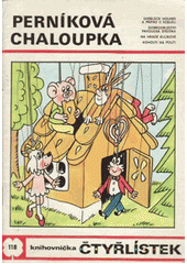 kniha Čtyřlístek 118 - Perníková chaloupka - [Soubor obrázkových příběhů pro děti], Panorama 1984