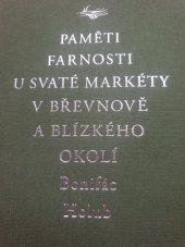 kniha Paměti farnosti u sv. Markéty v Břevnově a blízkého okolí, B.J. Holub 1890