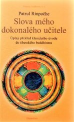 kniha Slova mého dokonalého učitele Průvodce přípravnými praxemi Podstaty srdce neomezeného prostoru Velké dokonalosti, DharmaGaia 2015