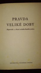 kniha Pravda veliké doby Reportáže z 30 roč. Rudého práva, Rudé Právo 1950