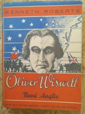 kniha Oliver Wiswell 1. - Nová Anglie, Josef Dolejší 1947