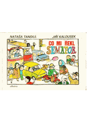 kniha Co mi řekl semafor pro předškolní věk, Albatros 1988