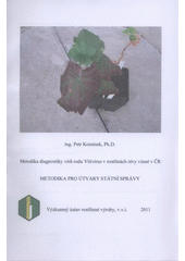 kniha Metodika diagnostiky virů rodu Vitivirus v rostlinách révy vinné v ČR metodika pro útvary státní správy, Výzkumný ústav rostlinné výroby 2011