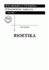 kniha Bioetika, Masarykova univerzita 2008