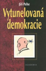 kniha Vytunelovaná demokracie, Academia 2002