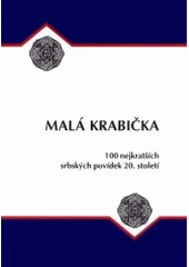 kniha Malá krabička 100 nejkratších srbských povídek 20. století, V nakl. Albert vydala Společnost přátel jižních Slovanů 2002