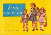 kniha Živá abeceda Učebnice pro 1. roč. nár. školy, SPN 1960