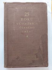 kniha 25 roků ve službách černého umění  Jubilejní ceník 1905 - 1930, Vladimír Albrecht 1930