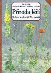 kniha Příroda léčí bylinář na konci 20. století, Granit 1995