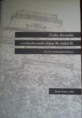 kniha České, slovenské a československé dějiny 20. století II. sborník z mezinárodní konference mladých vědeckých pracovníků : Univerzita Hradec Králové, 7.-8. března 2007, OFTIS 2007